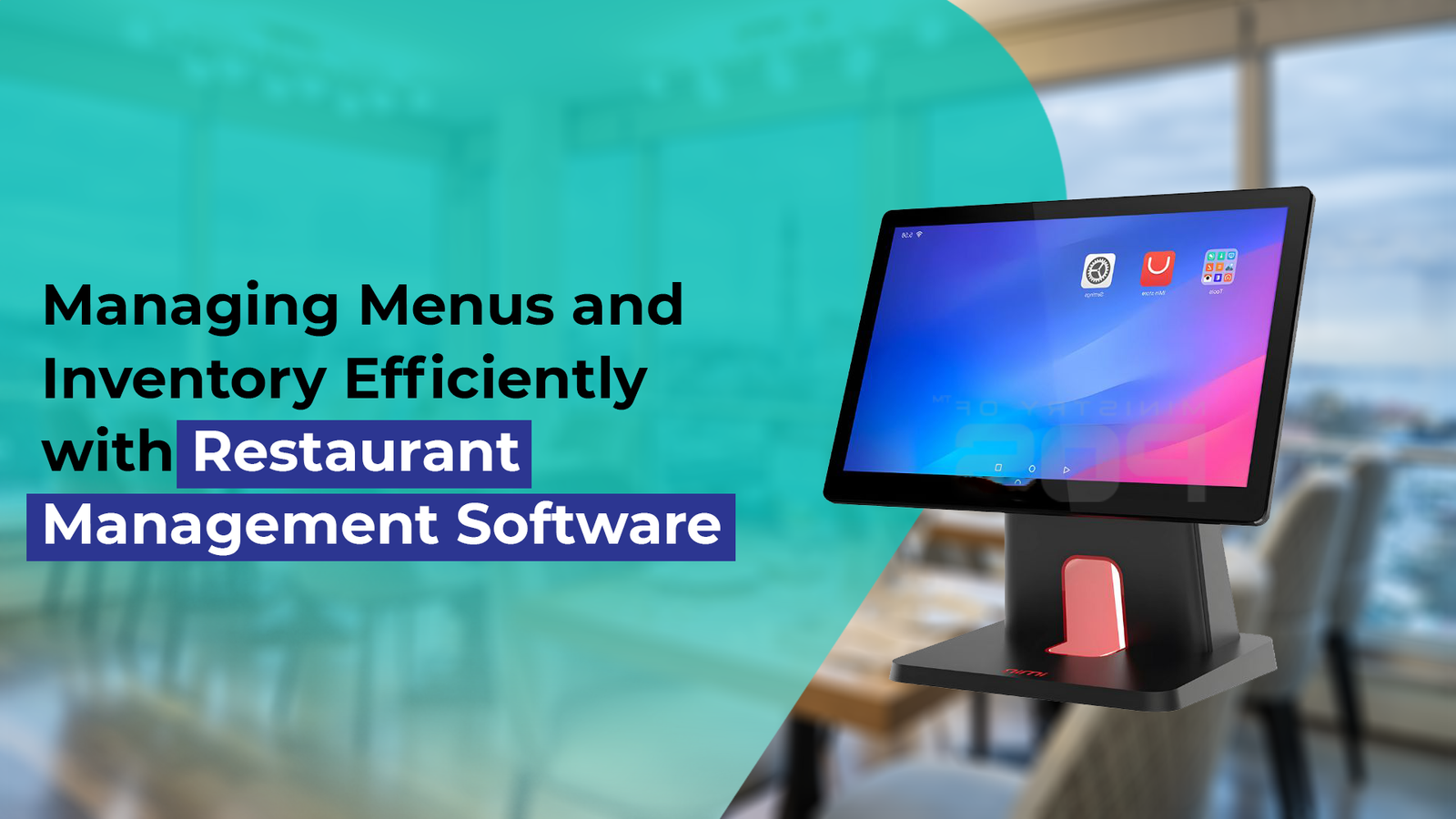 Managing Menus and Inventory Efficiently with Restaurant Management Software